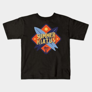 Summer hiatus Kids T-Shirt